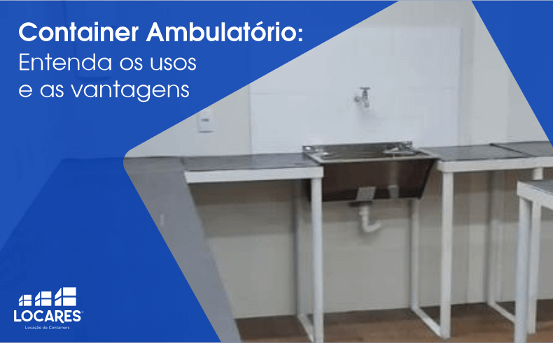 container-ambulatorio-entenda-os-usos-e-as-vantagens