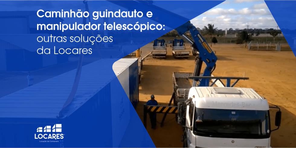 Caminhão Guindauto e Manipulador Telescópico: Soluções Oferecidas pela Locares