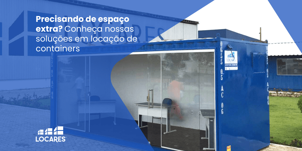 Precisando de Espaço Extra? Veja Nossas Soluções em Locação de Containers
