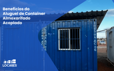 Benefícios do Aluguel de Container Almoxarifado Acoplado