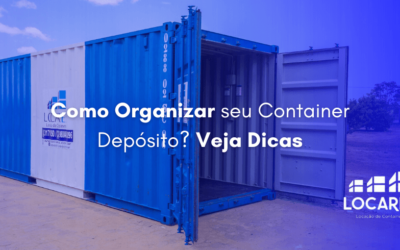 Como Organizar seu Container Depósito? Veja Dicas