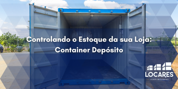 Controlando o Estoque da sua Loja: Container Depósito