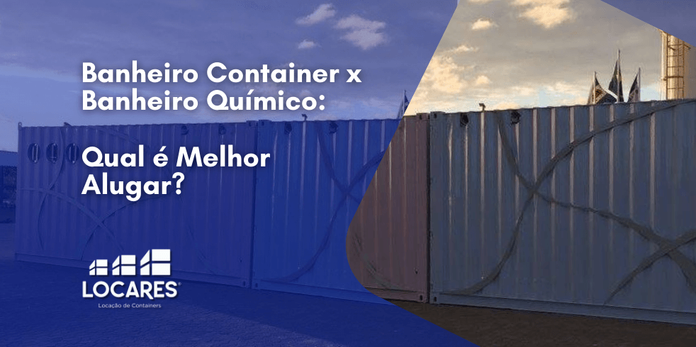 Banheiro Container x Banheiro Químico: Qual a Melhor Opção?