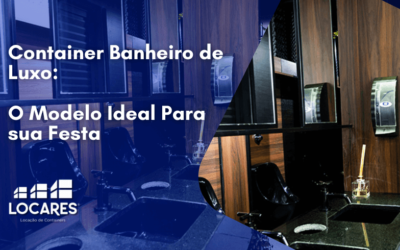 Container Banheiro de Luxo: O Modelo Ideal Para sua Festa