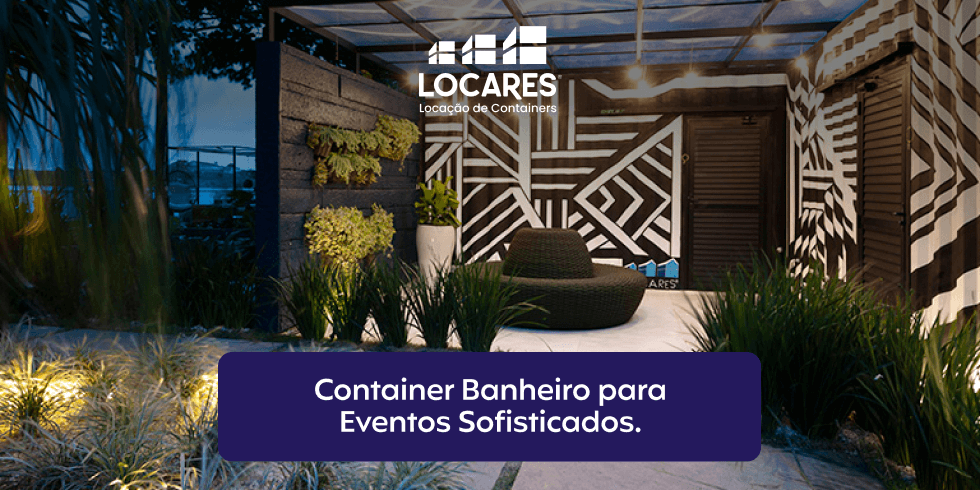 Container Banheiro para Eventos Sofisticados!