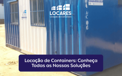Locação de Containers: Conheça Todas as Nossas Soluções