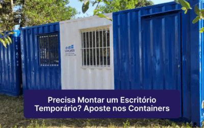 Precisa Montar um Escritório Temporário? Aposte nos Containers