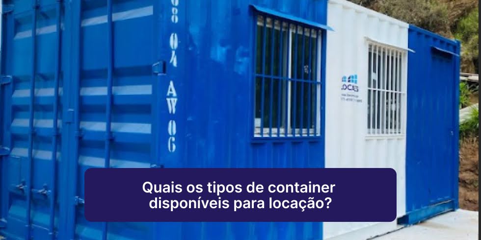 Quais os tipos de container disponíveis para locação?