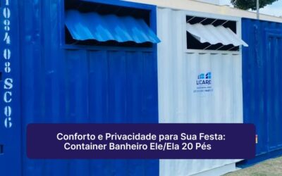 Conforto e Privacidade para Sua Festa: Container Banheiro Ele/Ela 20 Pés