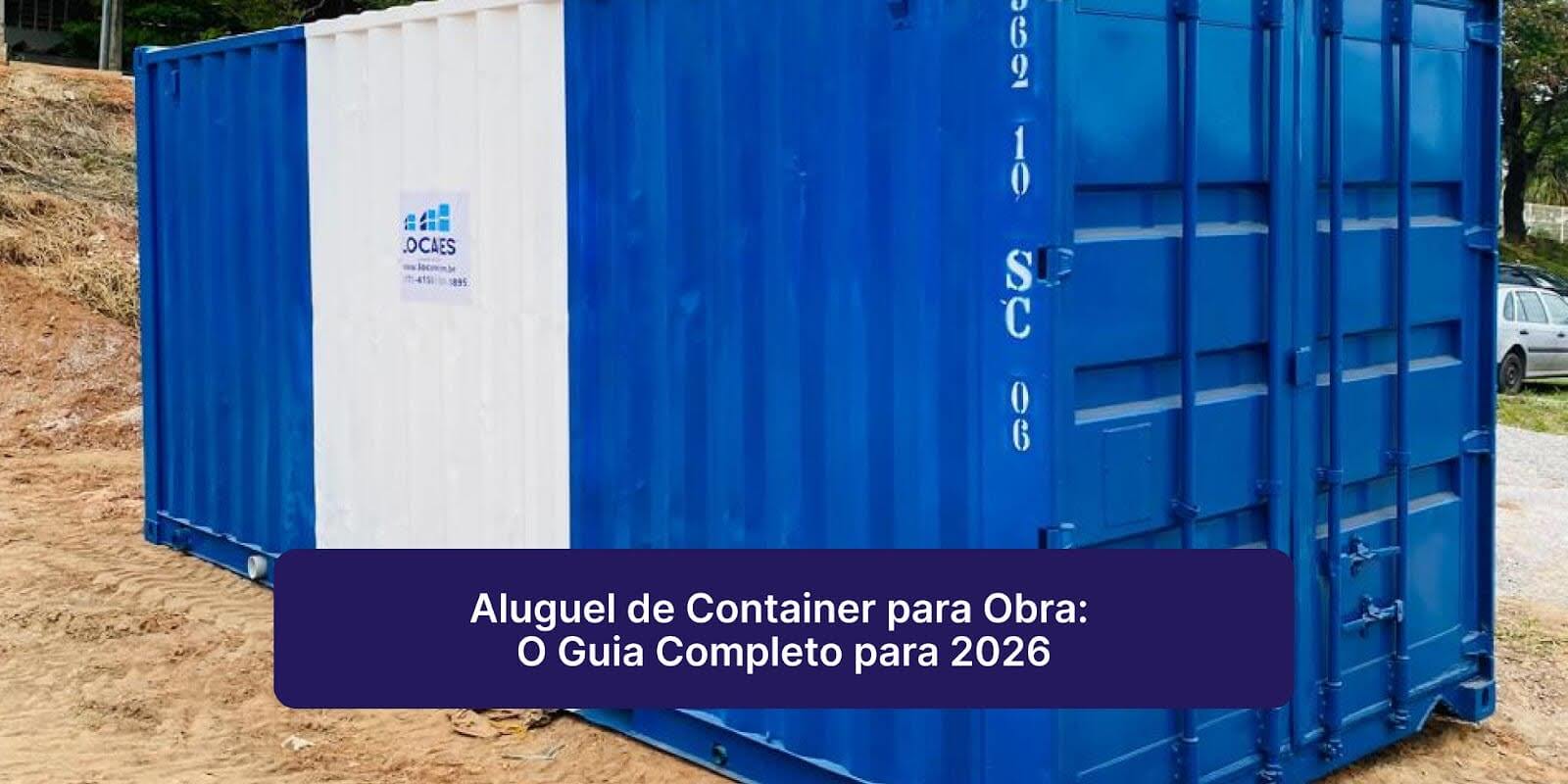 Aluguel de Container para Obra: Guia Completo 2026 | Locares Locação de Containers Aluguel de Container para Obra: Guia Completo 2026 | Locares Locação de Containers