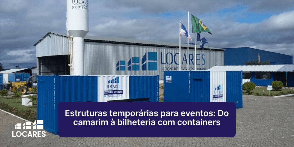 Estruturas temporárias para eventos – Do camarim à bilheteria com containers (1) Estruturas temporárias para eventos: Do camarim à bilheteria com containers