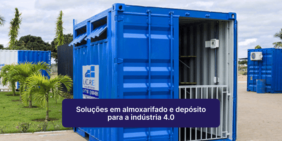 Soluções em Almoxarifado e Depósito para a Indústria 4.0 Soluções em Almoxarifado e Depósito para a Indústria 4.0
