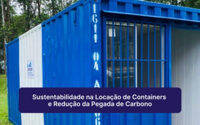 Sustentabilidade na Locação de Containers e Redução da Pegada de Carbono