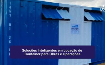 Soluções Inteligentes em Locação de Container para Obras e Operações