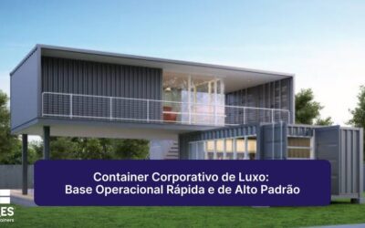 Container Corporativo de Luxo: Base Operacional Rápida e de Alto Padrão