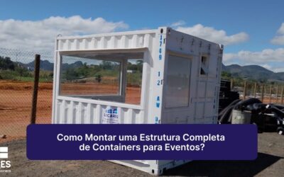 Como Montar uma Estrutura Completa de Containers para Eventos?
