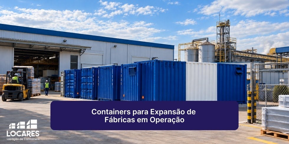 Containers para Expansão de Fábricas em Operação